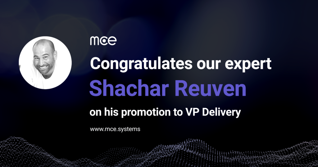 Image of Shachar Reuven, with the accompanying text: "MCE congratulates our expert Shachar Reuven on his promotion to VP Delivery."